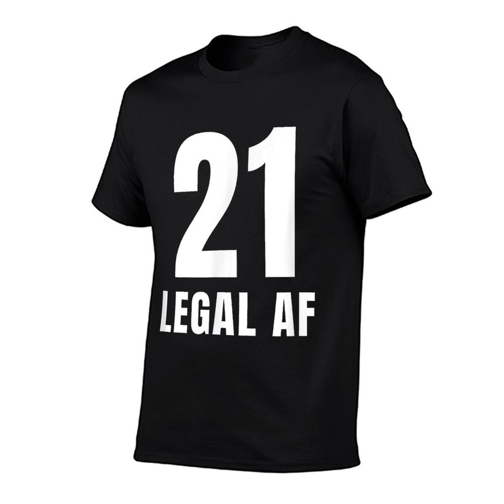 21st Birthday Legal AF Funny Men Women Gift  Wrinkle-resistant T-Shirt