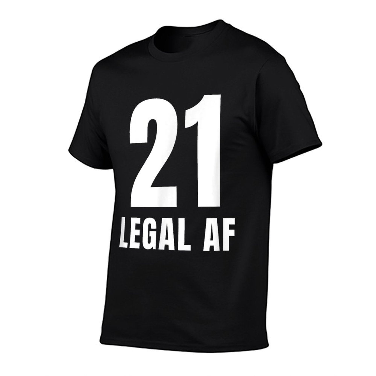 21st Birthday Legal AF Funny Men Women Gift  Wrinkle-resistant T-Shirt