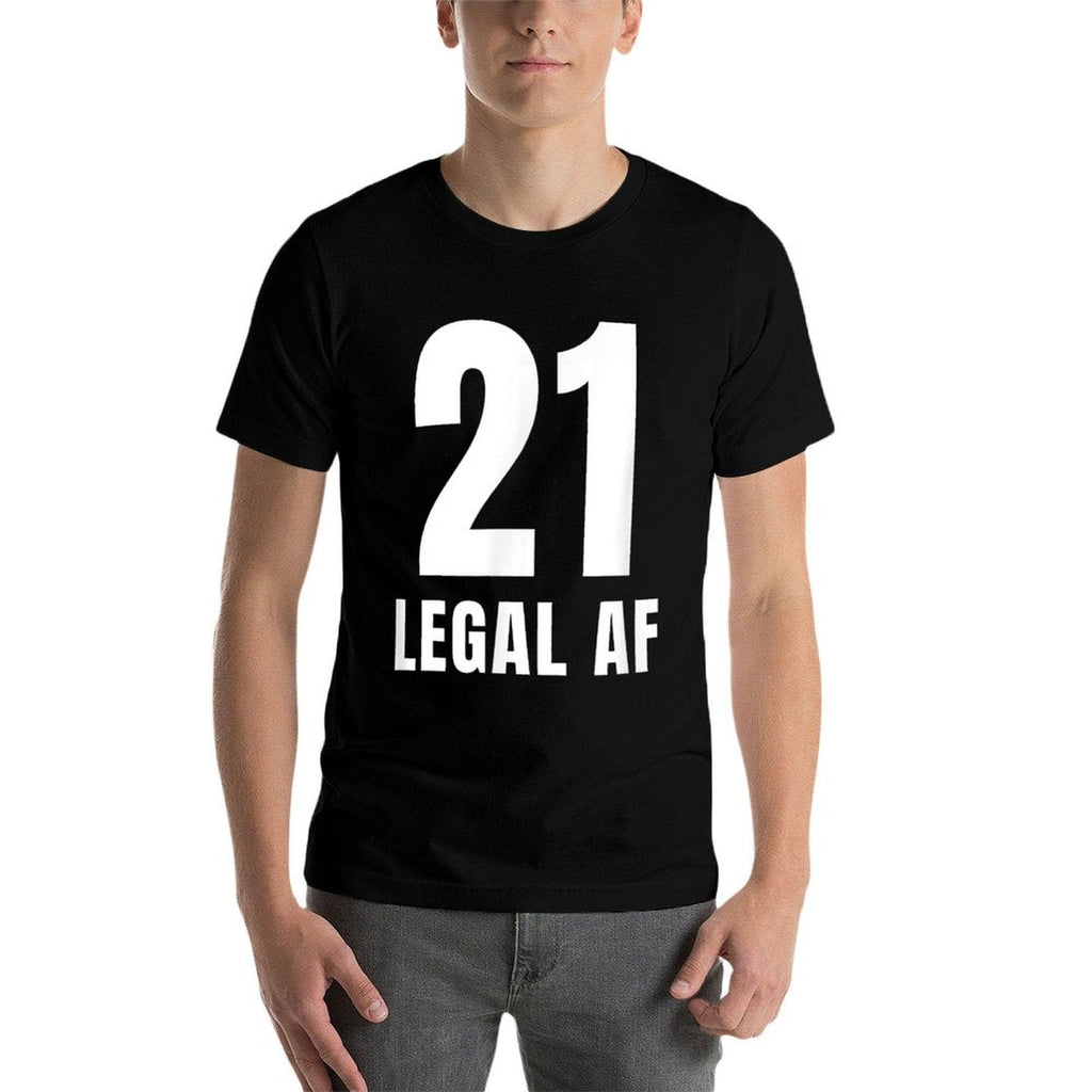 21st Birthday Legal AF Funny Men Women Gift  Wrinkle-resistant T-Shirt