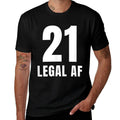 21st Birthday Legal AF Funny Men Women Gift  Wrinkle-resistant T-Shirt